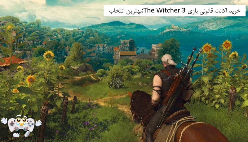خرید اکانت قانونی بازی :The Witcher 3بهترین انتخاب