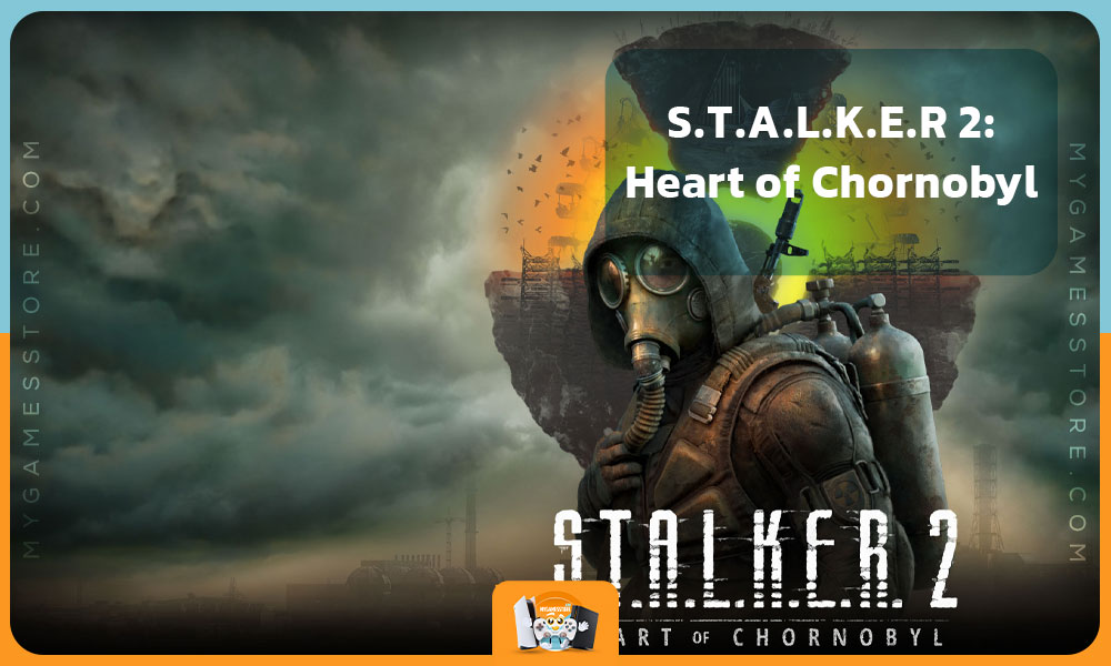 S.T.A.L.K.E.R 2: Heart of Chornobyl