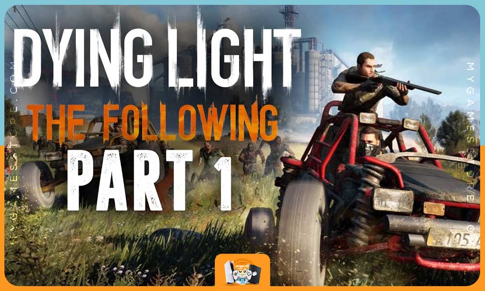 Dying Light: The Following