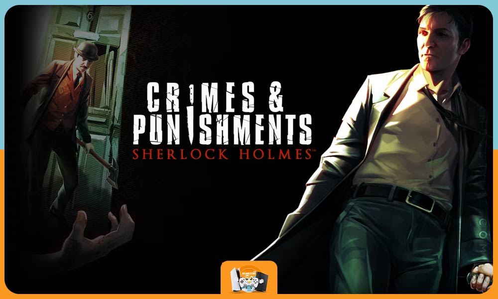 Sherlock Holmes: Crimes & Punishments